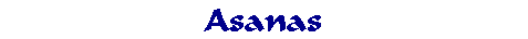 Asanas
