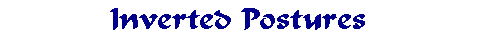 Inverted Postures
